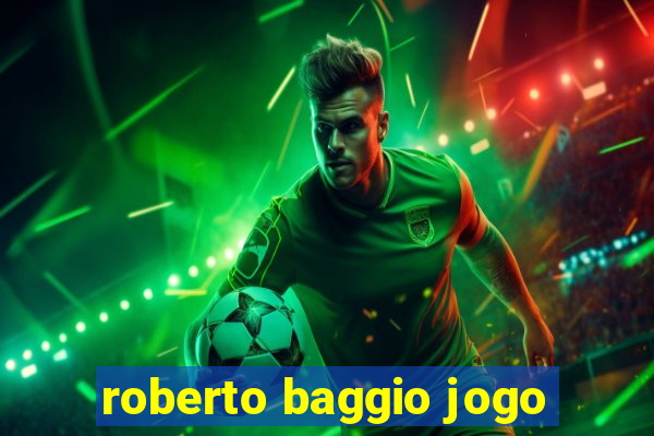 roberto baggio jogo